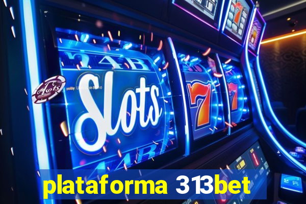 plataforma 313bet